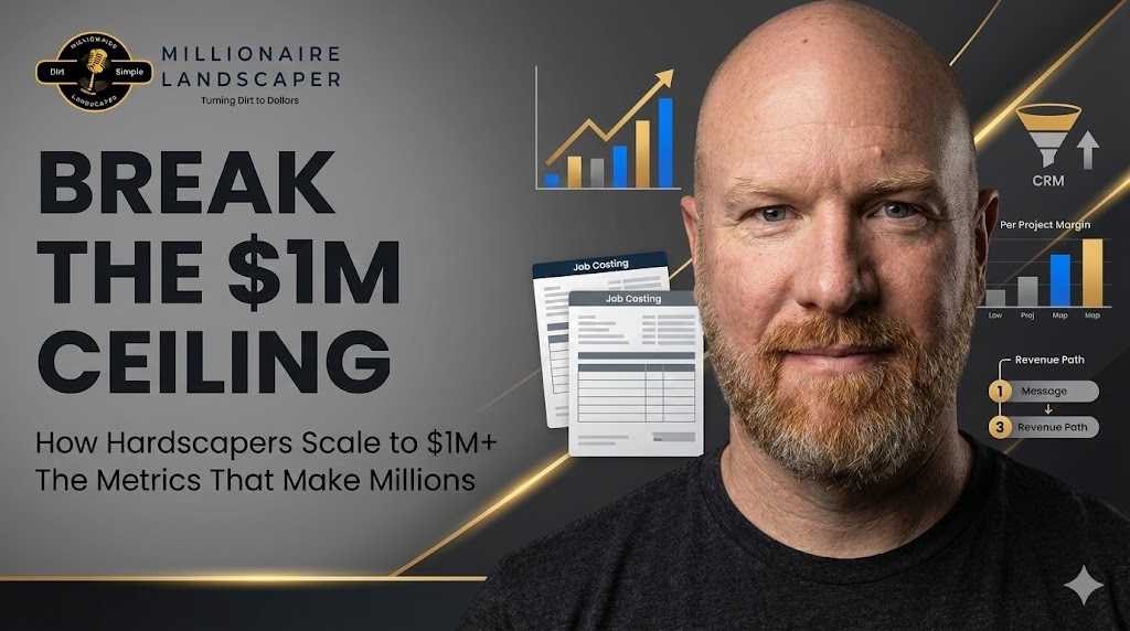 From Dirt to Millions Real Numbers Behind Scaling a Million-Dollar Hardscape Business